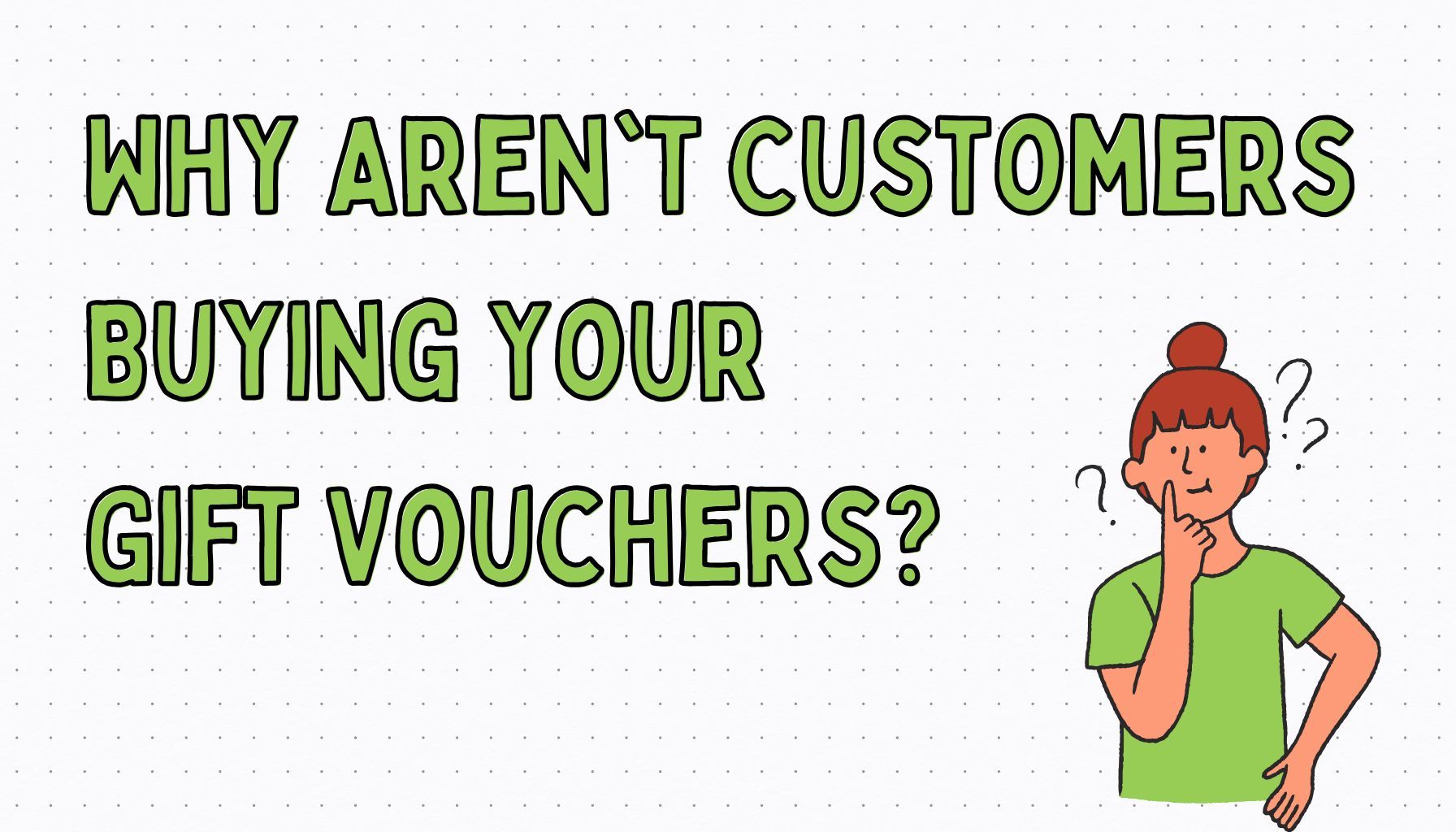 Why Aren't Customers Buying Your Gift Vouchers?