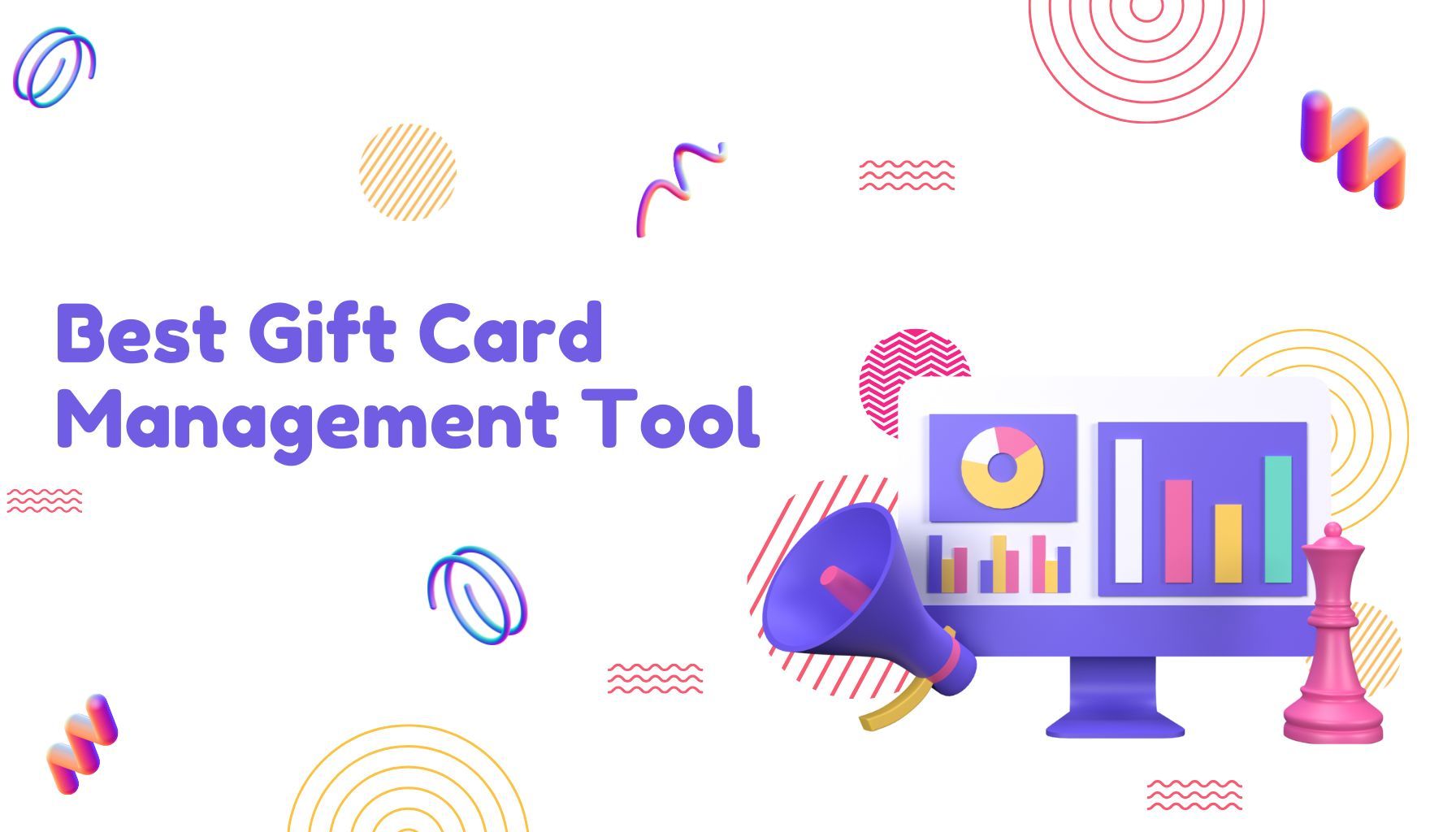 How to Choose the Best Gift Card Management Tool for Your Business