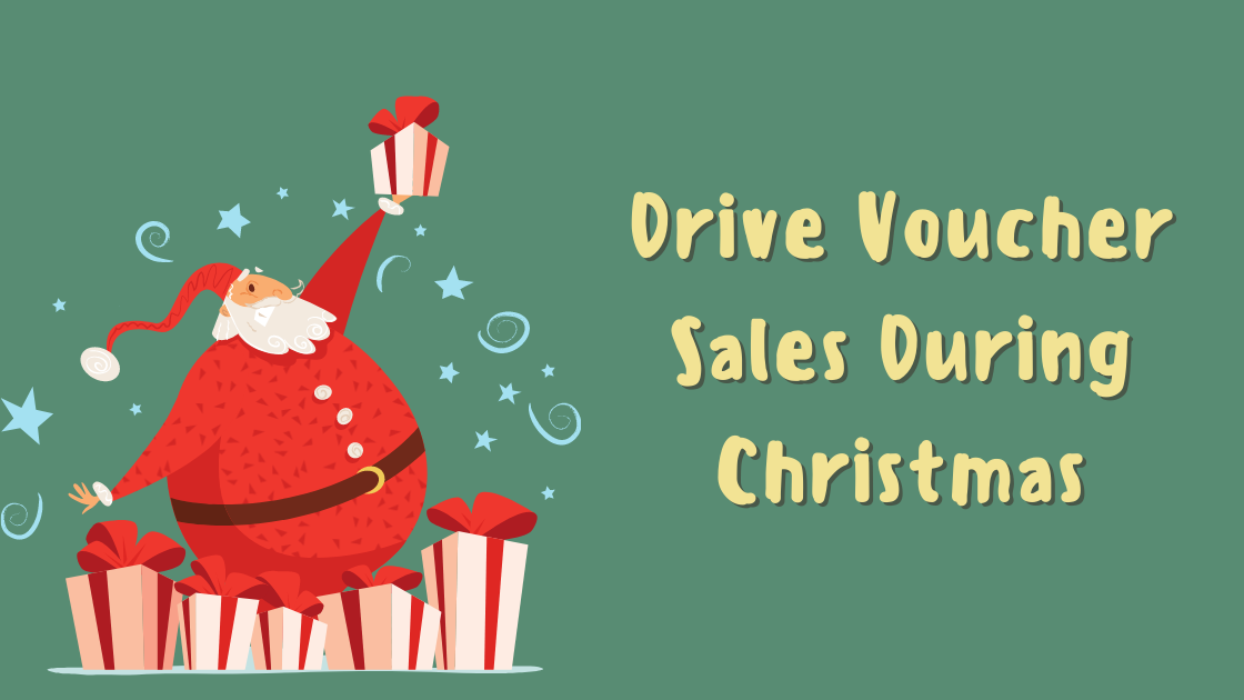 How To Drive Voucher Sales During Christmas Sales Period