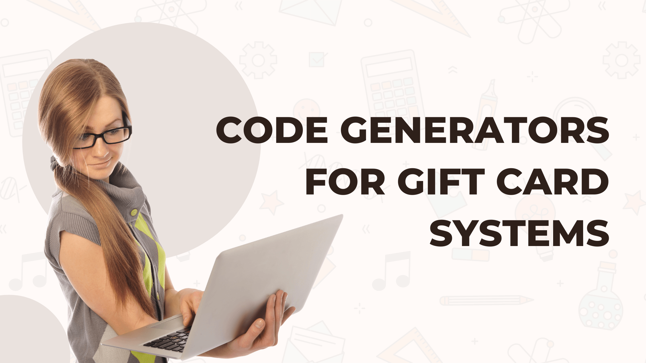 Everything You Need to Know About Code Generators for Gift Card Systems